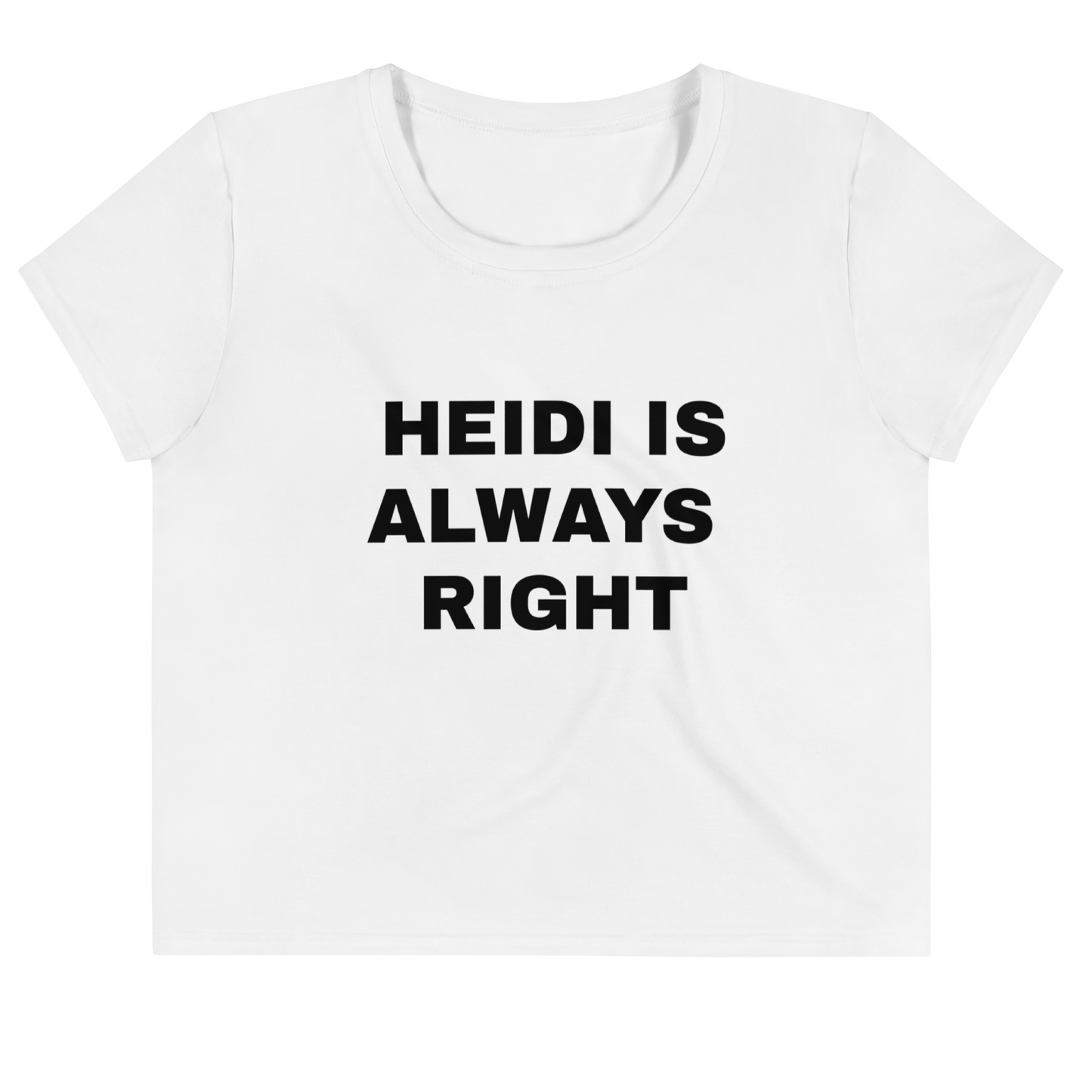 Heidi is always right - White Crop Tee