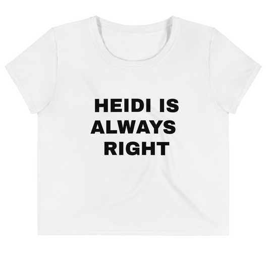 Heidi is always right - White Crop Tee