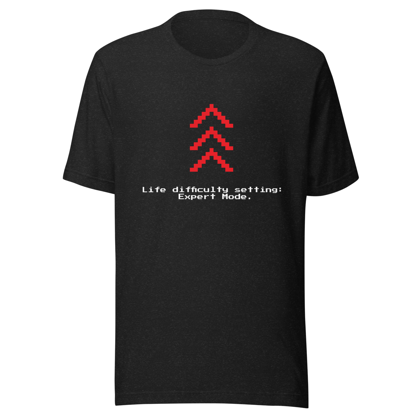 Life difficulty setting: Expert Mode. - Unisex t-shirt