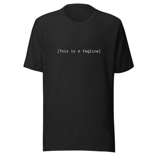 [This is a tagline] - Unisex t-shirt